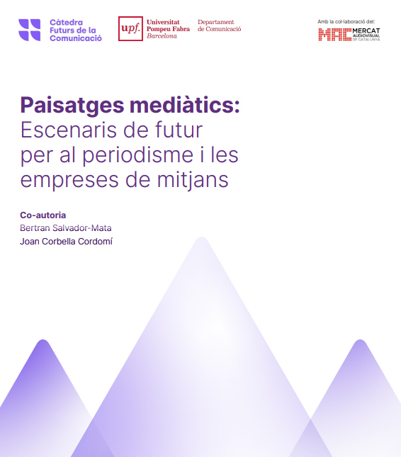 Paisatges mediàticsEscenaris de futur per a la premsa i les empreses de mitjans