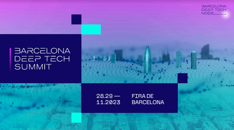 S'apropa el Barcelona Deep Tech Summit, el congrés de l’ecosistema científic i empresarial
