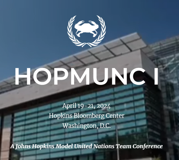 Johns Hopkins University Collegiate Model United Nations Conference (HopMUNC I)