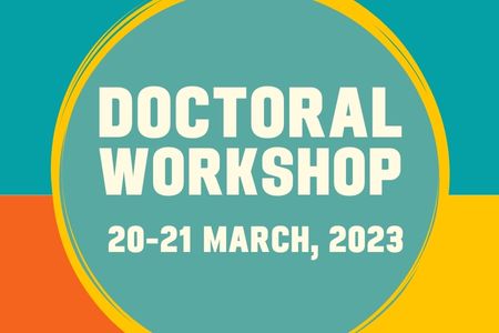 Doctoral Workshop 20-21 March, 2023