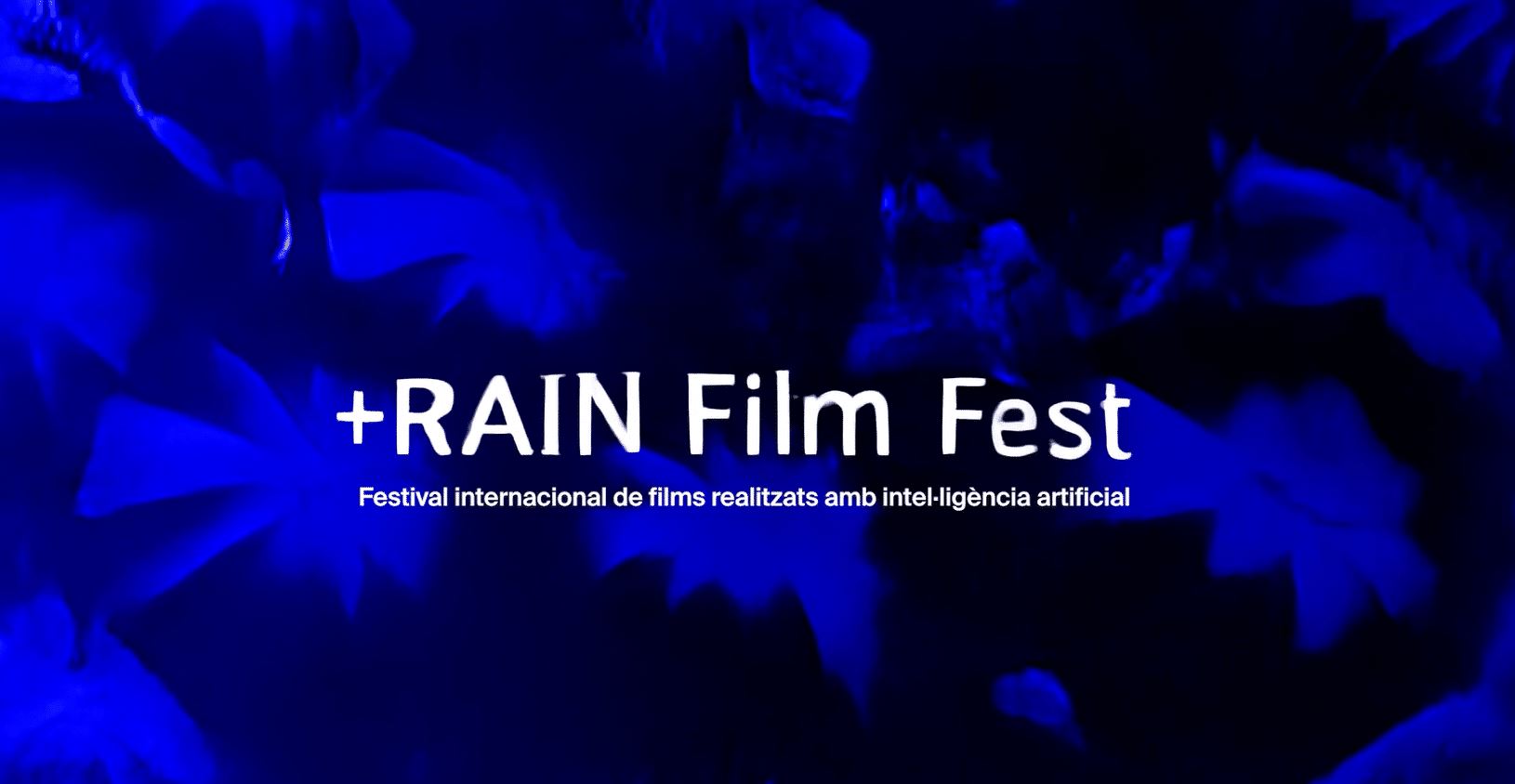 Ja estan obertes les inscripcions al +RAIN Film Fest, el primer festival a Europa de cinema amb IA