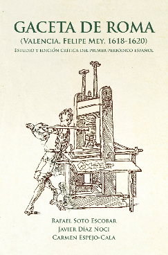 Gaceta de Roma (Valencia, Felipe Mey, 1618-1620). Estudio y edición crítica del primer periódico español