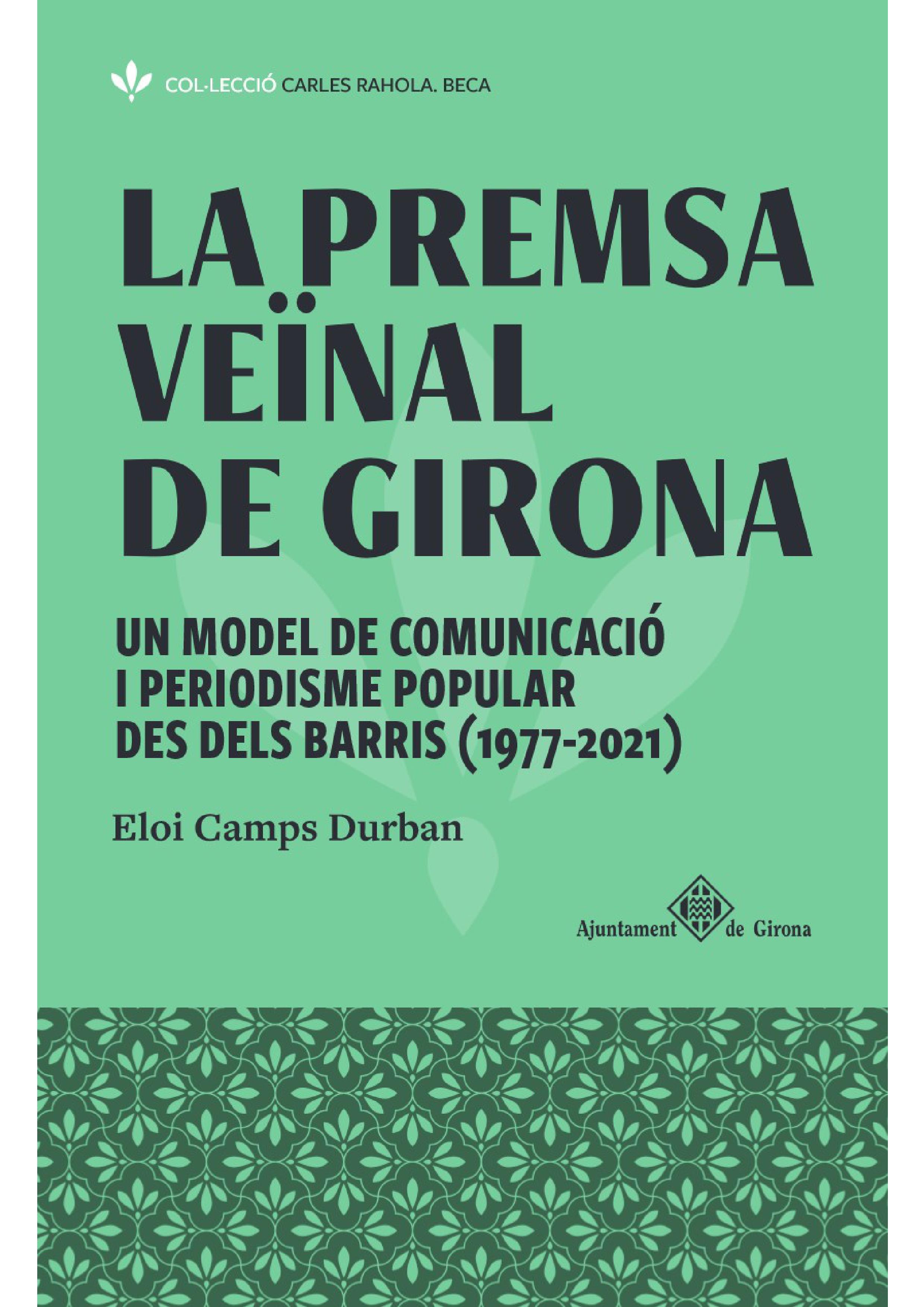 La premsa veïnal a Girona, el nou llibre d'Eloi Camps