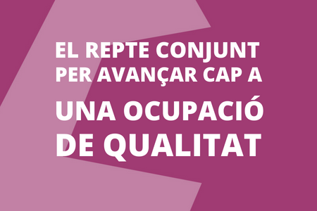 El repte conjunt per avançar cap a una ocupació de qualitat - La Càtedra Barcelona-UPF de Política Econòmica Local
