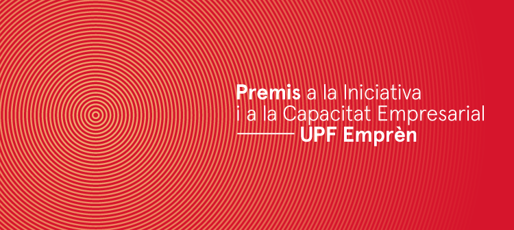 Premis a la iniciativa i a la capacitat empresarial - UPF Emprèn