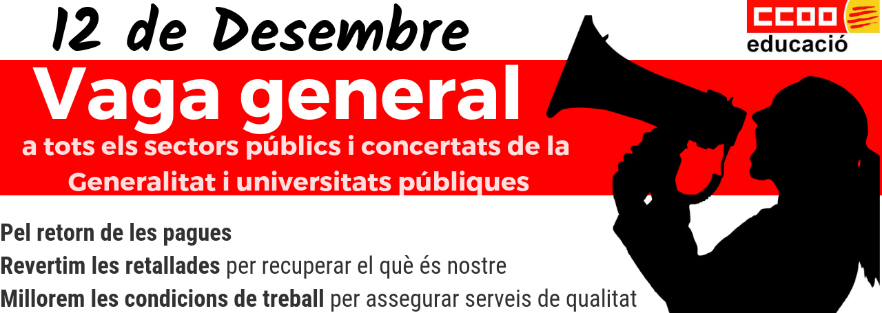 Crida a la vaga dels empleats i empleades dels sectors públics i concertats de la Generalitat i universitats públiques del 12 desembre