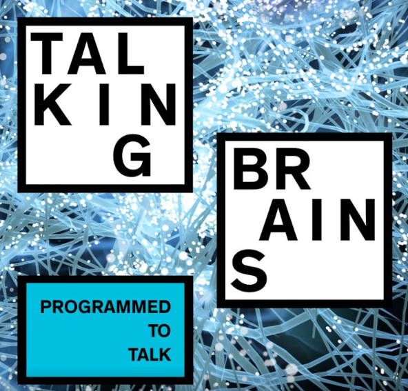 Talking BRains. Programmed to Talk.
