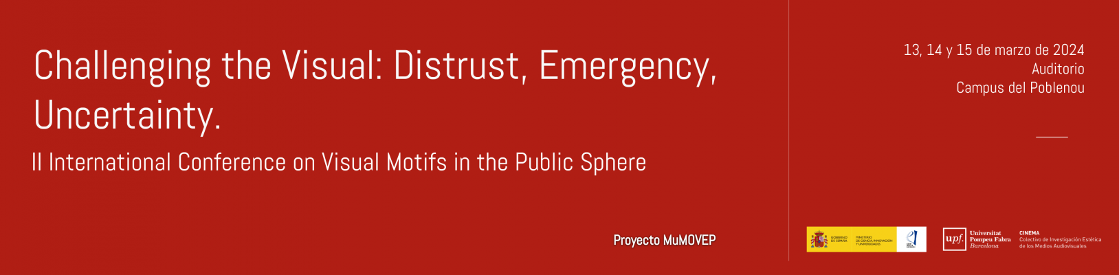 Call for communications: Challenging the Visual: Distrust, Emergency, Uncertainty. II International Conference on Visual Motifs in the Public Sphere