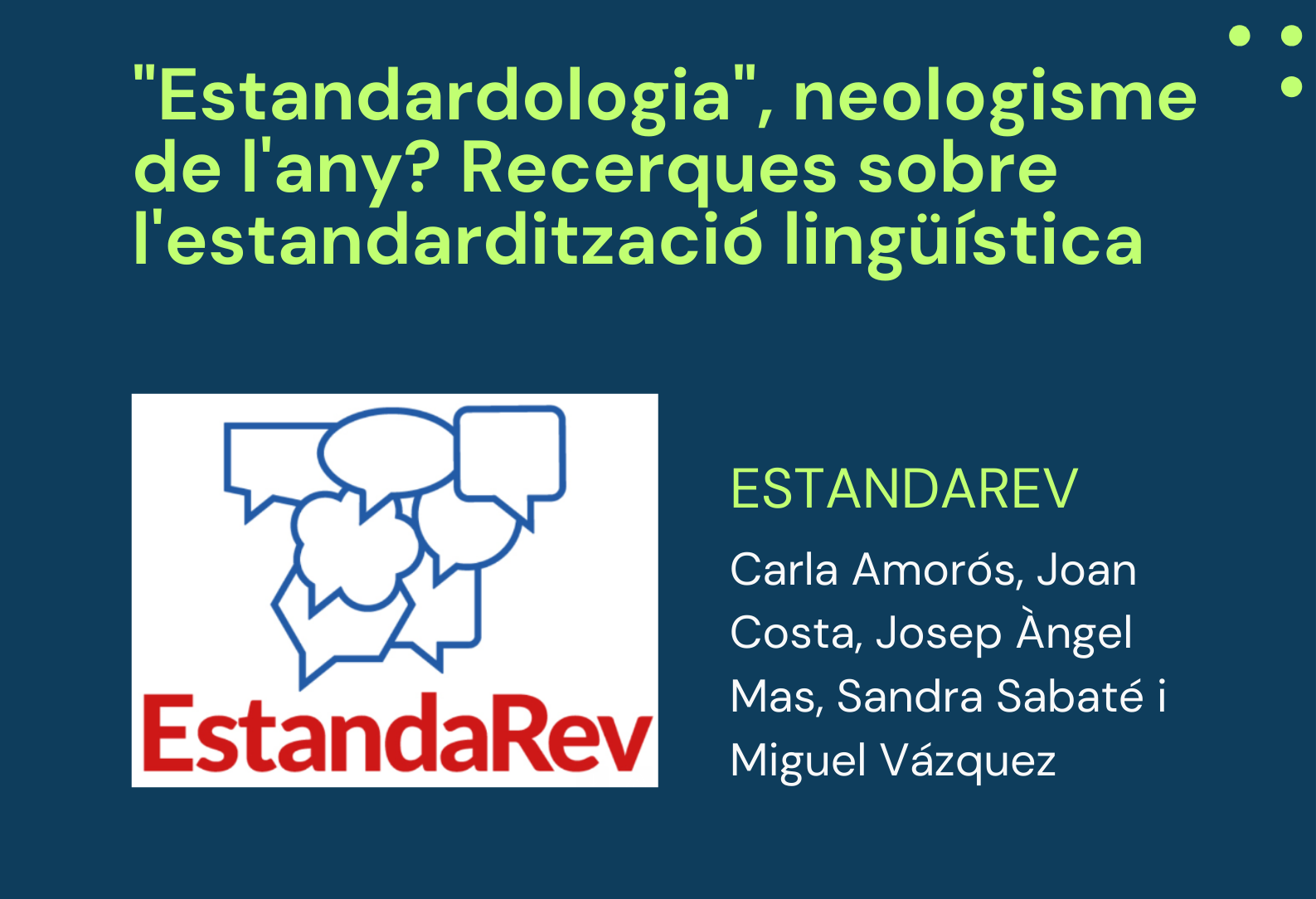Seminari “‘Estandardologia’, neologisme de l'any? Recerques sobre l'estandardització lingüística”